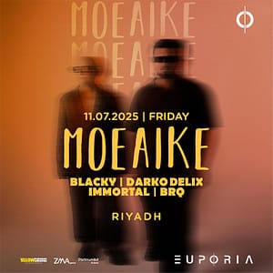 Euphoria Presents Moeaike Live in Riyadh Nightlife