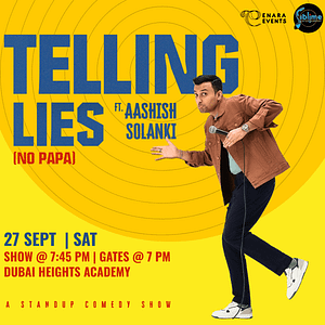 Telling Lies No Papa ft. Aashish Solanki Live in Dubai - 2025 Comedy Events