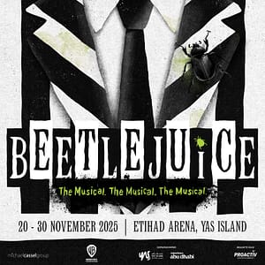 Beetlejuice The Musical at Etihad Arena in Abu Dhabi Shows and Theatrical Plays