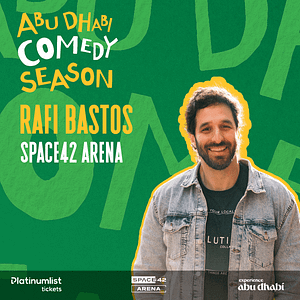 Rafi Bastos in Abu Dhabi Comedy Events