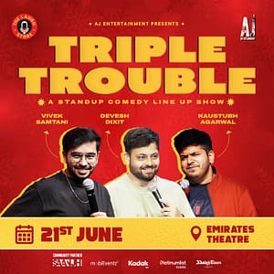 Triple Trouble Ft. Devesh Dixit