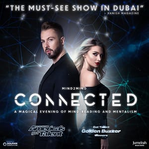 Mind2Mind: Connected in Dubai Shows and Theatrical Plays