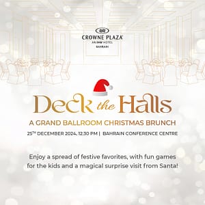 Deck the halls Christmas Brunch  Crowne Plaza Bahrain