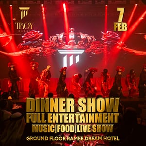 Friday Dinner Show at Troy in Dubai | 7 February  Troy