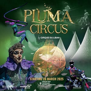 Pluma Show/Circus 2025 Abu Dhabi  Pluma Circus Tent