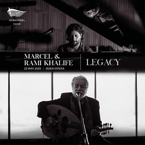 Marcel & Rami Khalife - Legacy at Dubai Opera Concerts