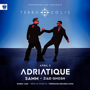 Tomorrowland presents Adriatique at Terra Solis in Dubai Nightlife