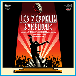 Led Zeppelin Symphonic at Dubai Opera  Dubai Opera