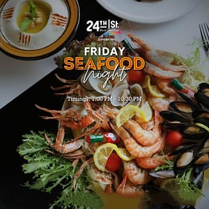 Friday Seafood Night at 24th St. Restaurant  Dusit Thani Dubai