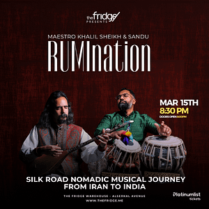 The Fridge Presents: RUMInation - A Silk Road Nomadic Musical Journey from Iran to India  The Fridge Warehouse