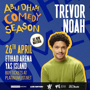 Trevor Noah at Etihad Arena in Abu Dhabi Comedy Events