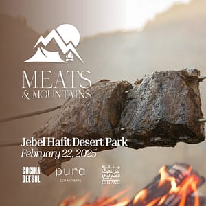 Meats & Mountains Food Festival in Al Ain  Jebel Hafit Desert Park