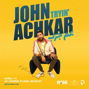 "Aam Jarreb" - Stand Up Comedy Show By John Achkar in Muscat Comedy Events