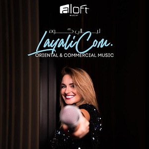 LayaliCom at Aloft Muscat Nightlife