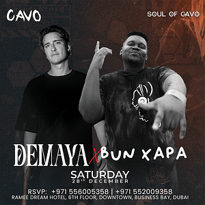 Soul of Cavo Presents Demaya and Bun Xapa Live in Dubai  Cavo