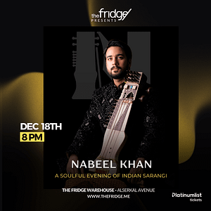 The Fridge Presents: Nabeel Khan - A Journey Through the Soulful Sounds of the Sarangi in Dubai  The Fridge Warehouse