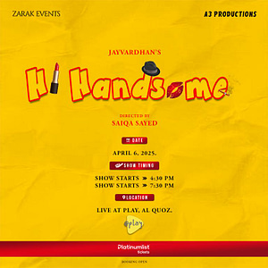 Hi Handsome in Dubai Shows and Theatrical Plays