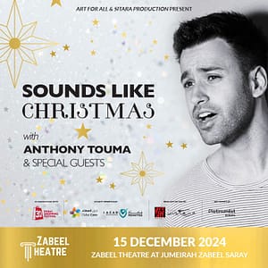 Anthony Touma - Sounds Like Christmas at Zabeel Theatre in Dubai Classical Events