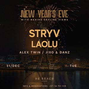 New Year's Eve at Be Beach with Laolu & Stryv  Be Beach - Dubai