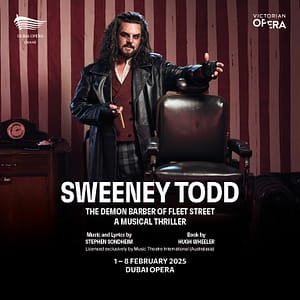 Sweeney Todd at Dubai Opera  Dubai Opera