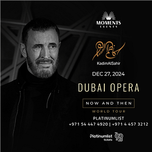 Kadim Al Sahir Concert at Dubai Opera  Dubai Opera