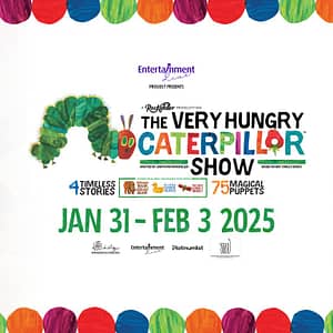 The Very Hungry Caterpillar Show at Cultural Hall