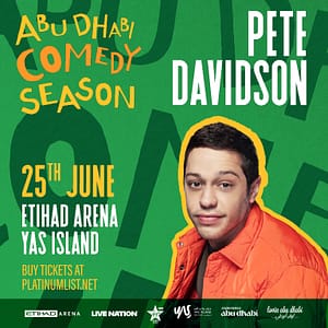 Live Nation Middle East Presents Pete Davidson at Etihad Arena in Abu Dhabi  Etihad Arena