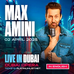 Max Amini in Dubai (in English)  Dubai Opera