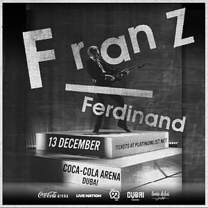 Franz Ferdinand Live in Dubai Concerts