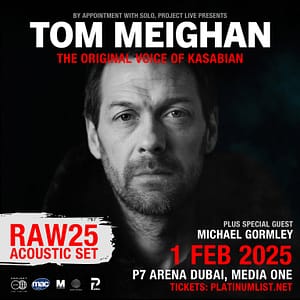 Project Live Presents: Tom Meighan RAW25 - The Original Voice Of Kasabian  P7 Arena