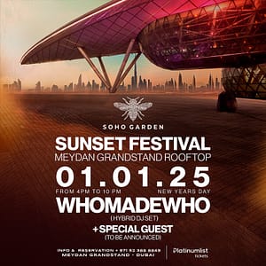 Soho Garden Sunset Festival with WhoMadeWho - Meydan GrandStand Rooftop