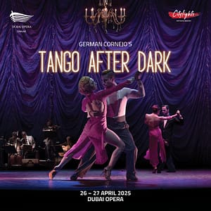 Tango After Dark at Dubai Opera  Dubai Opera