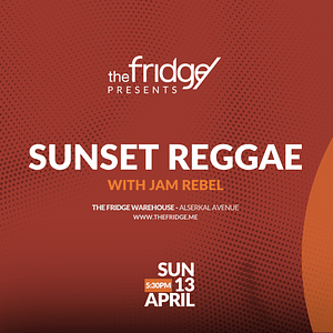 The Fridge Presents - Sunset Reggae with Jam Rebel in Dubai - Nightlife - Image 3