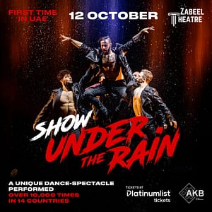Show Under the Rain at Zabeel Theatre in Dubai Shows and Theatrical Plays