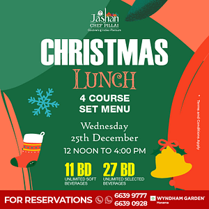 Christmas Day Lunch at Jashan by Chef Pillai  Wyndham Garden Manama