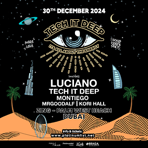 NYE Weekend: Tech it Deep Invites Luciano  Zing - Palm West Beach