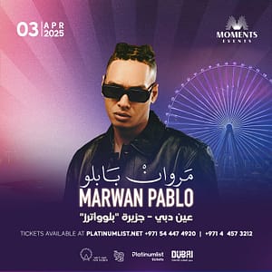 Marwan Pablo in Dubai  Ain Dubai Plaza