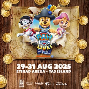 Paw Patrol Live! The Great Pirate Adventure at Etihad Arena Abu Dhabi Kids Events