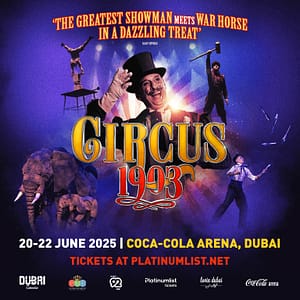 Circus 1903 Live at Coca-Cola Arena in Dubai Shows and Theatrical Plays
