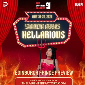 Dubai’s Own Saaniya Abbas Previews Edinburgh Fringe Comedy Debut in Dubai & Abu Dhabi Comedy Events
