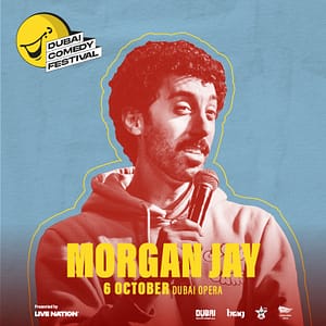 Live Nation Middle East presents Morgan Jay at Dubai Opera Dubai Comedy Festival