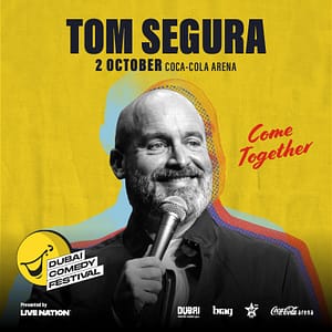 Tom Segura: Come Together Live at Coca-Cola Arena in Dubai 2025 Comedy Events