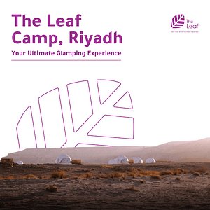 The Leaf Camp - Riyadh Outdoor Attractions