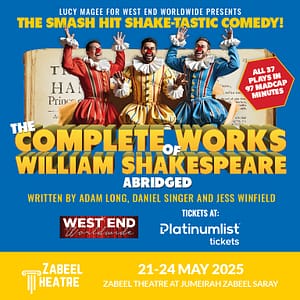 The Complete Works of William Shakespeare (Abridged) at Zabeel Theatre in Dubai Shows and Theatrical Plays