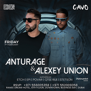 Eden Presents DJ Anturage & Alexey Union Live in Dubai  Cavo