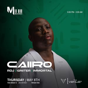 Melotech present CAIIRO in Riyadh Nightlife
