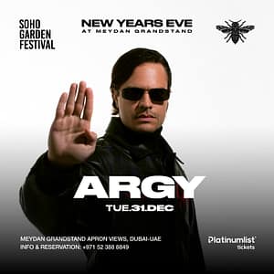 ARGY on NYE at Soho Garden Festival - Meydan Grandstand