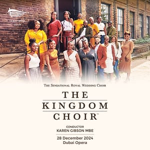 The Kingdom Choir at Dubai Opera  Dubai Opera