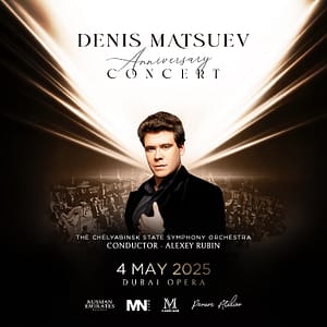 Denis Matsuev - Anniversary Concert at Dubai Opera  Dubai Opera