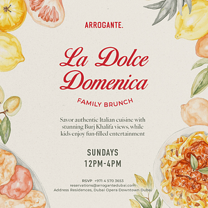 La Dolce Domenica Family Brunch at Arrogante in Dubai Brunches